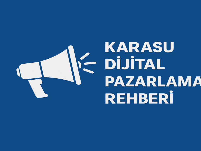 Karasu Dijital Pazarlama Rehberi
